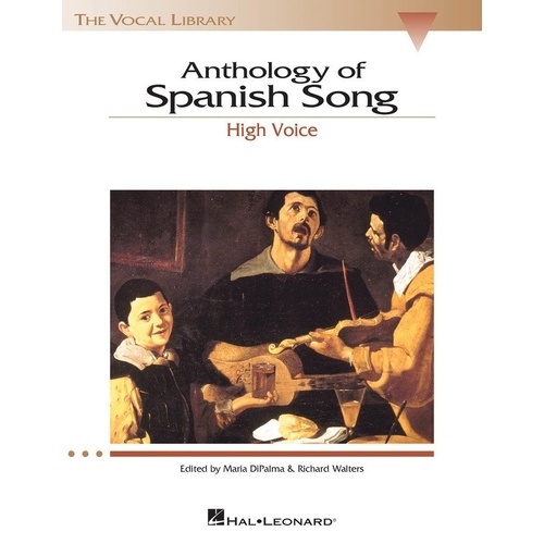 Anthology of Spanish Song for High Voice - 50 Songs by 15 Composers, Publisher: Hal Leonard, 216 Pages, The Vocal Library Series