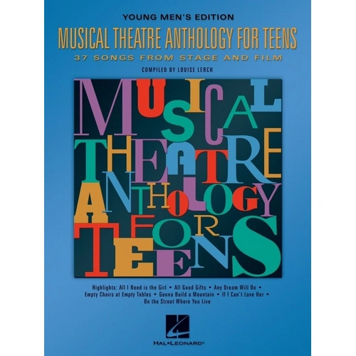 Musical Theatre Anthology for Teens - Men's Edition by Hal Leonard, Voice, 184 Pages, Over 35 Songs from Classic to Contemporary