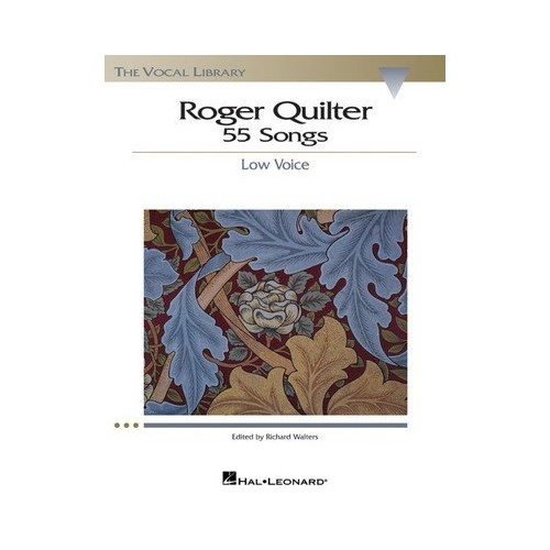 Roger Quilter 55 Songs for Low Voice - 232 Pages, Hal Leonard Edition