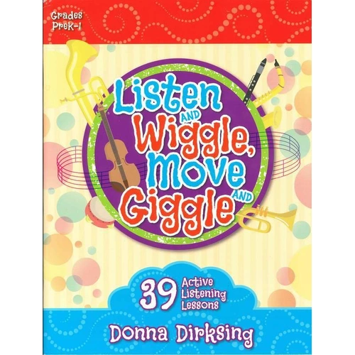 Listen and Wiggle Move and Giggle Teacher Edition by Donna Dirksing - Classroom Music Activity with Reproducible Worksheets