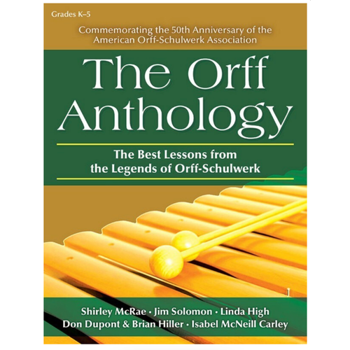 The Orff Anthology: K-5 Theory and Education Resources