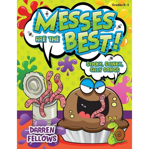 Messes Are the Best! BK/CD by Darren Fellows - Classroom Music for Grades K-3, 64 Pages