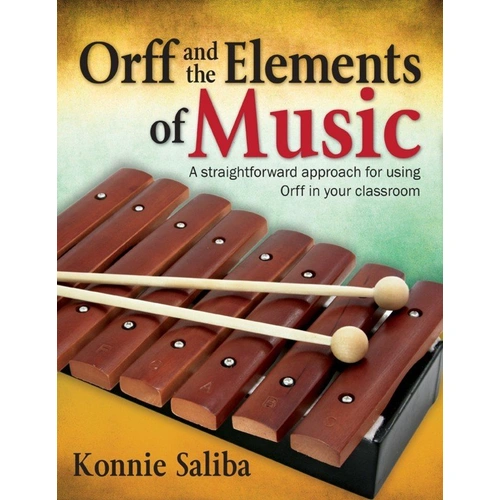 Orff and the Elements of Music by Konnie Saliba - Practical Guide for Music Teachers