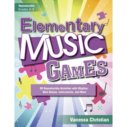 Elementary Music Games: 20 Reproducible Activities for Grades 3-6