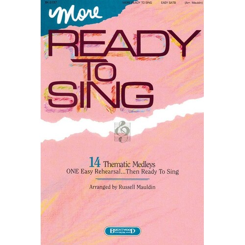 More Ready To Sing SATB