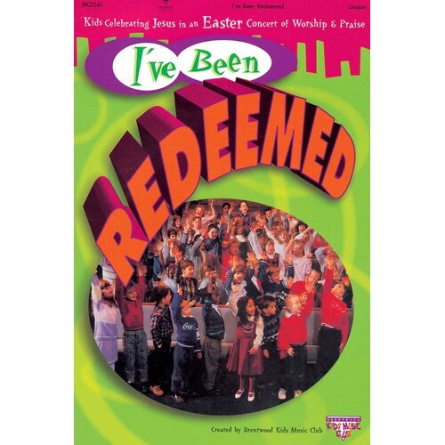 Ive Been Redeemed Unison