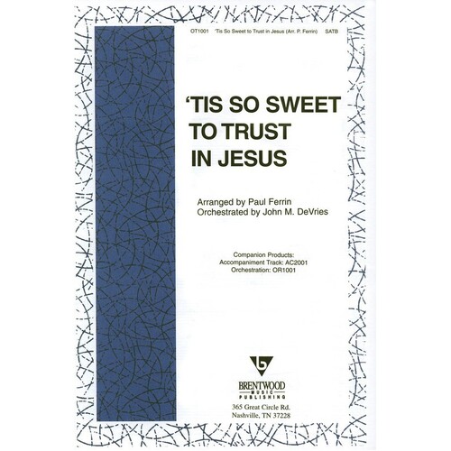 Tis So Sweet To Trust In Jesus SATB