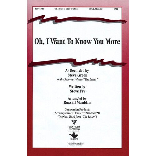 Oh I Want To Know You More SATB
