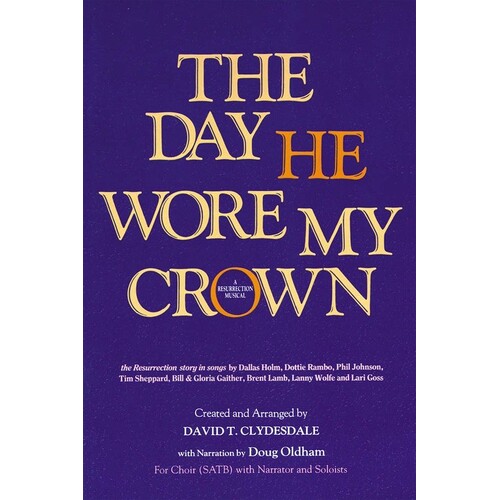 Day He Wore My Crown SATB