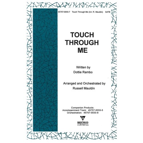Touch Through Me SATB