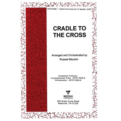 Cradle To The Cross SATB