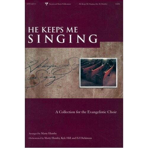 He Keeps Me Singing SATB