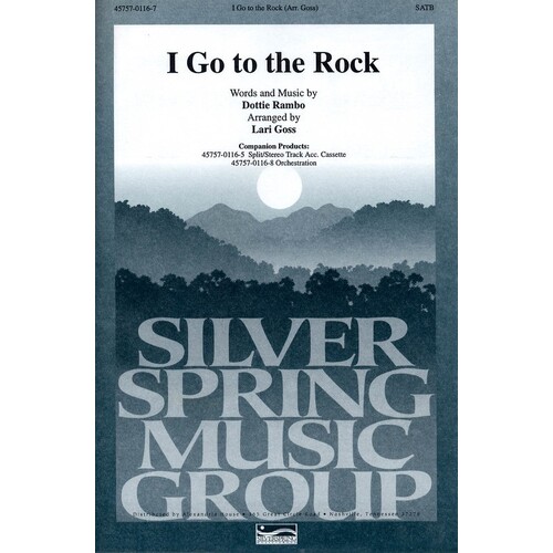 I Go To The Rock SATB