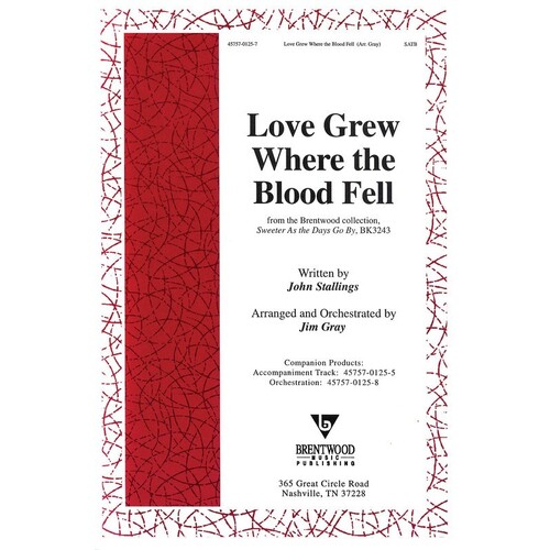 Love Grew Where Blood Fell SATB