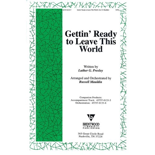Gettin Ready To Leave This World SATB