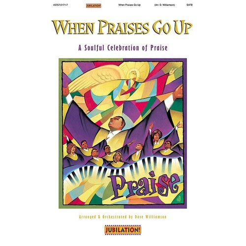 When Praises Go Up SATB