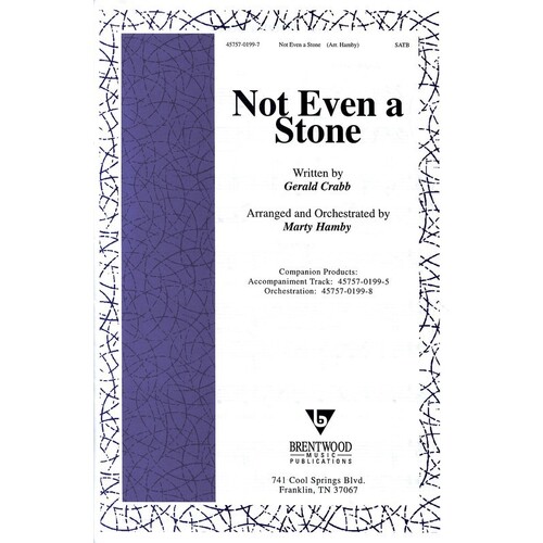 Not Even A Stone SATB