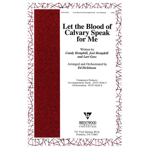 Let The Blood Of Calvary Speak For Me SATB