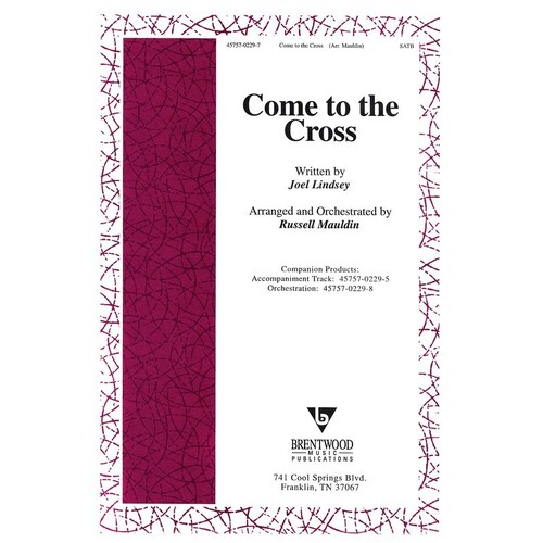 Come To The Cross SATB