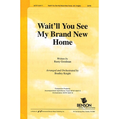 Waitll You See My Brand New Home SATB