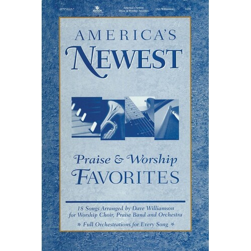 Newest Praise & Worship Favs SATB