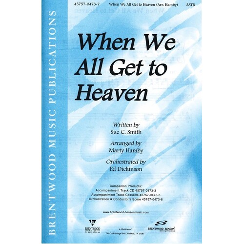 When We All Get To Heaven SATB