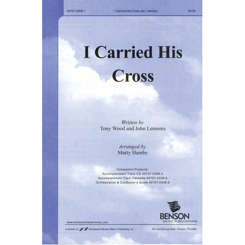 I Carried His Cross SATB