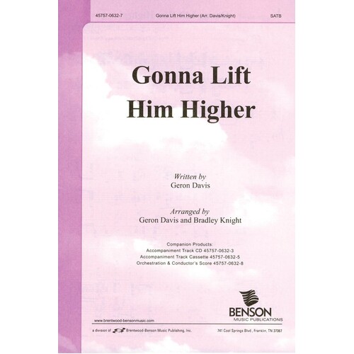 Gonna Lift Him Higher SATB