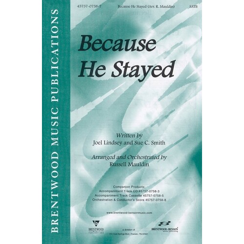 Because He Stayed SATB