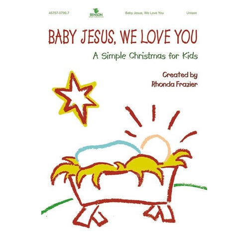 Baby Jesus We Love You Unison