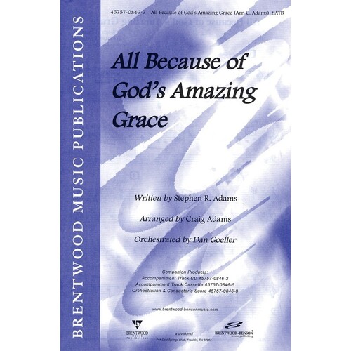 All Because Gods Amazing Grace SATB