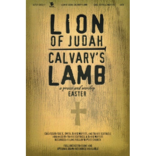 Lion Of Judah Calvarys Lamb SATB