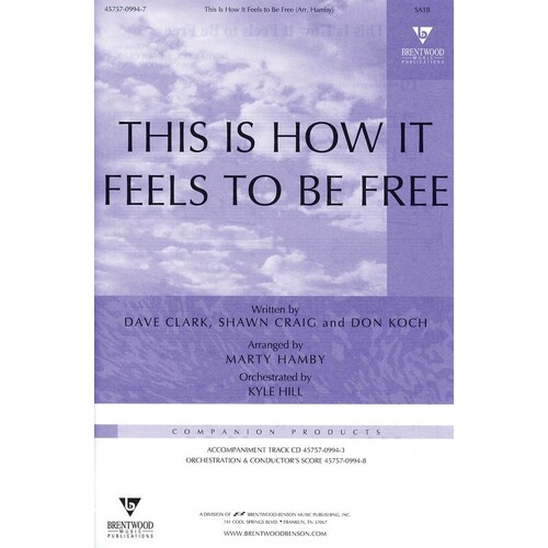 This Is How It Feels To Be Free SATB