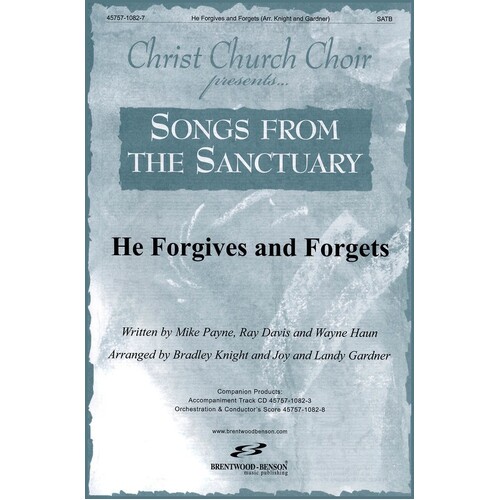 He Forgives And Forgets SATB