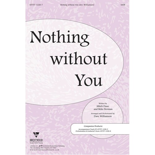 Nothing Without You SATB