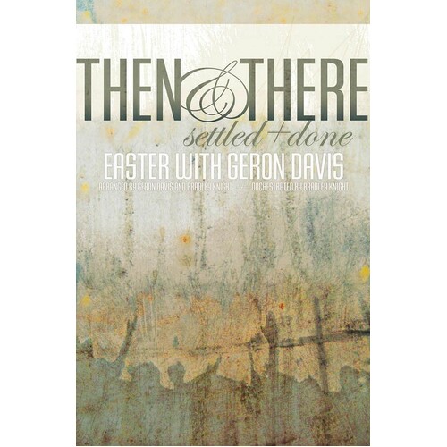 Then And There SATB