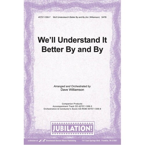Well Understand It Better By And By SATB