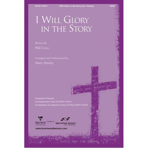 I Will Glory In The Story SATB