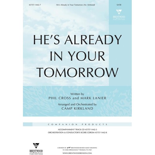 Hes Already In Your Tomorrow SATB