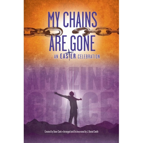 My Chains Are Gone Choral Book SATB