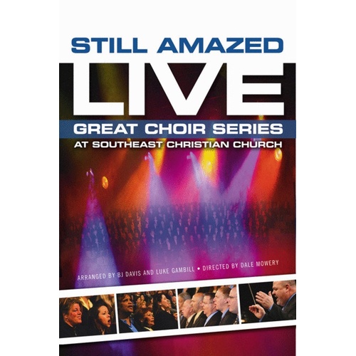 Still Amazed Choral Book SATB