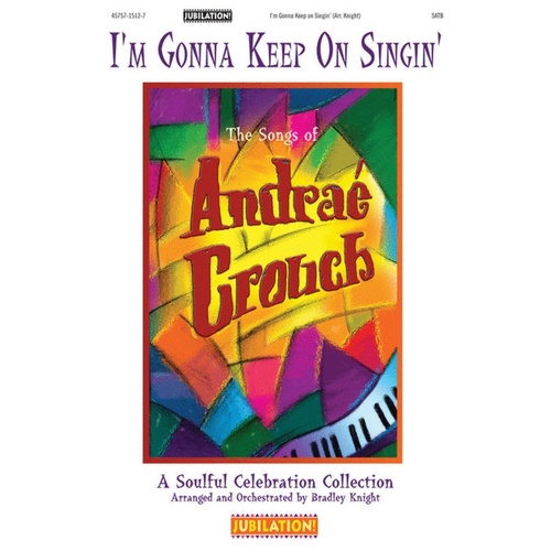 Im Gonna Keep On Singing Choral Book SATB