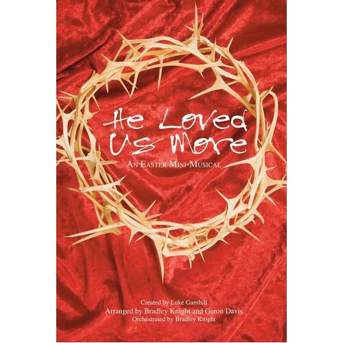 He Loved Us More Choral Book SATB