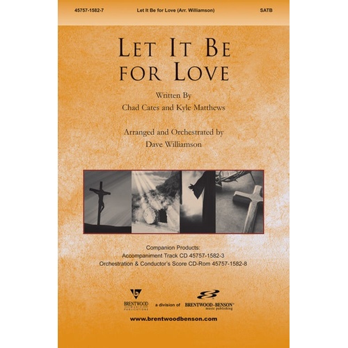 Let It Be For Love SATB