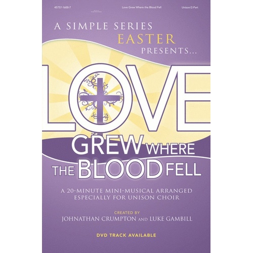 Love Grew Where Blood Fell Unison/2Pt