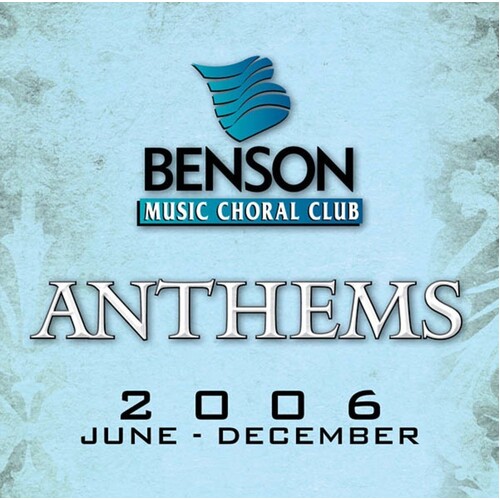 Benson Anthms Jun-Dec 06 List Cd