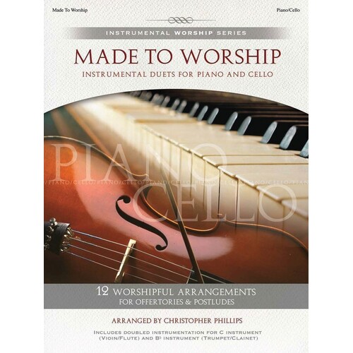 Made To Worship Piano/Cello Songbook 