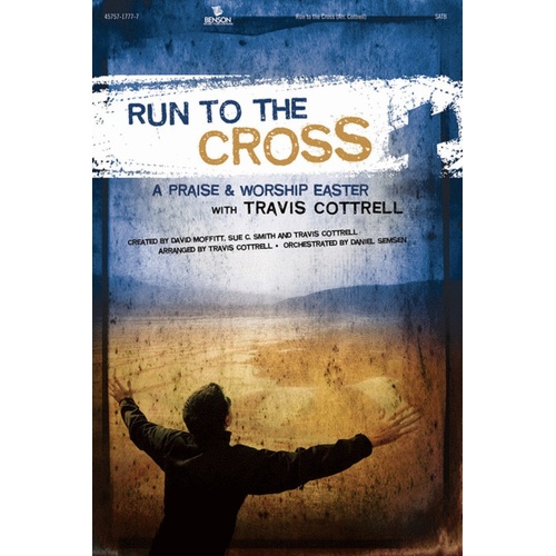 Run To The Cross Book SATB