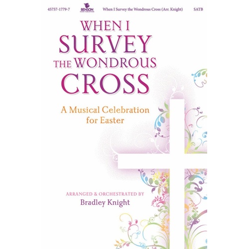 When I Survey Wondrous Cross SATB