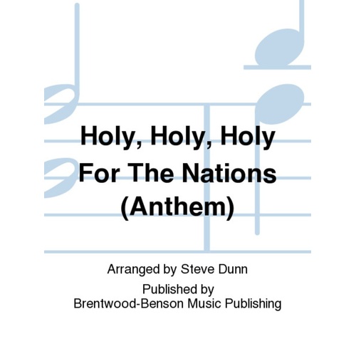 Holy Holy Holy For Nations SATB